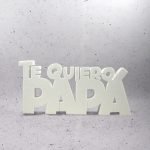Te Quiero Papá